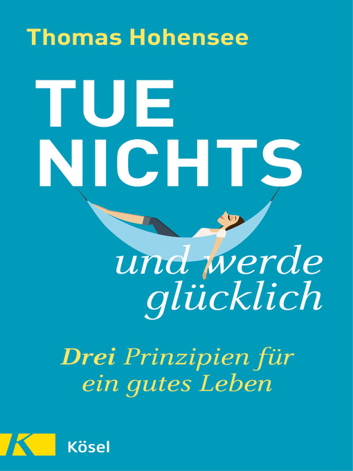 Title details for Tue nichts und werde glücklich by Thomas Hohensee - Wait list